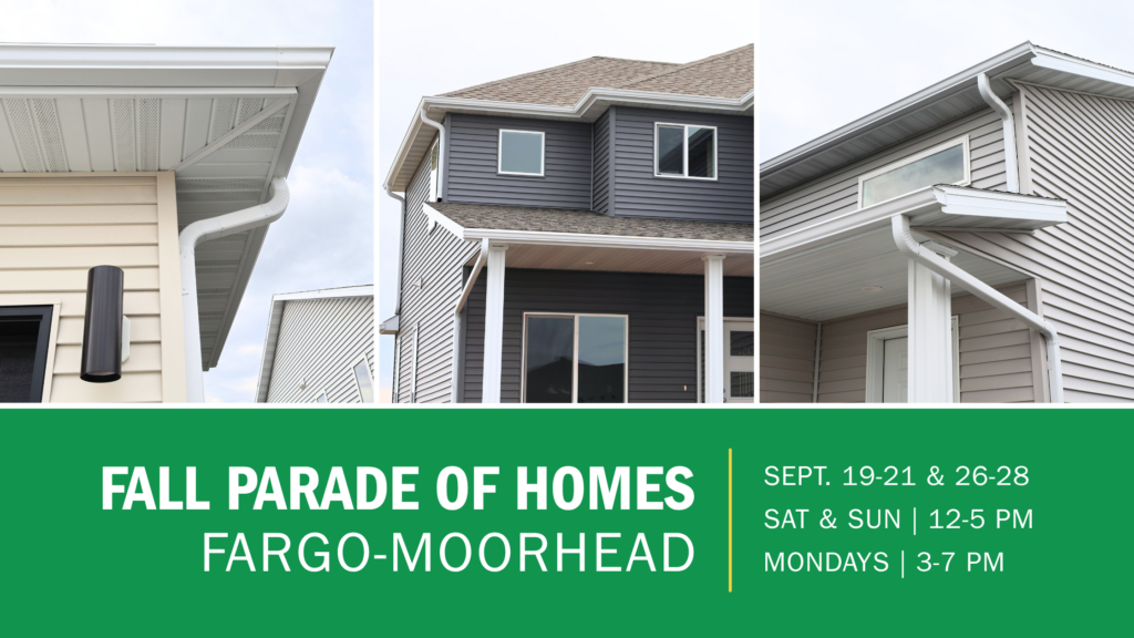 Fall Parade of Homes Fargo-Moorhead promotional graphic featuring residential exterior images and event dates: Sept. 19-21 and Sept. 26-28. Saturday and Sunday hours are 12-5 PM, and Monday hours are 3-7 PM.